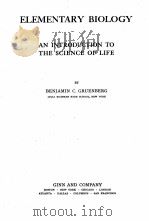 ELEMENTARY BIOLOGY AN INTRODUCTION TO THE SCIENCE OF LIFE（1919 PDF版）
