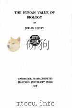 THE HUMAN VALUE OF BIOLOGY（1938 PDF版）