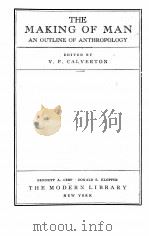THE MAKING OF MAN AN OUTLINE OF ANTHROPOLOGY（1931 PDF版）