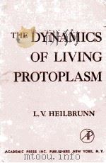 THE DYNAMICS OF LIVING PROTOPLASM（1956 PDF版）