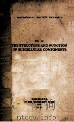 THE STRUCTURE AND FUNCTION OF SUBCELLULAR COMPONENTS（1959 PDF版）