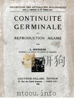 CONTINUITE GERMINALE ET REPRODUCTION AGAME 1940 PDF电子版封面 L. BOUNOURE