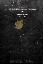 PROCEEDINGS OF THE FIFTH INTERNATIONAL CONGRESS OF BIOCHEMISTRY VOLUME VIII BIOCHEMICAL PRINCIPLES O（1963 PDF版）