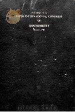 PROCEEDINGS OF THE FIFTH INTERNATIONAL CONGRESS OF BIOCHEMISTRY VOLUME IV MOLECULAR BASIS OF ENZYME（1963 PDF版）