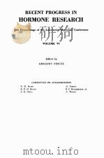 RECENT PROGRESS IN HORMONE RESEARCH THE PROCEEDINGS OF THE LAURENTIAN HORMONE CONFERENCE VOLUME VI（1951 PDF版）