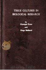 TISSUE CULTURES IN BIOLOGICAL RESEARCH（1963 PDF版）