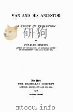 MAN AND HIS ANCESTOR A STUDY IN EVOLUTION（1906 PDF版）