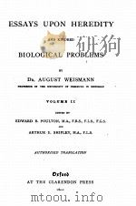 ESSAYS UPOU HEREDITY AND KINDRED BIOLOGICAL PROBLEMS VOLUME II 1892 PDF电子版封面 AUGUST WEISMANN