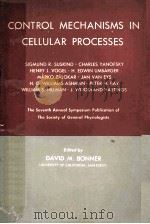 CONTROL MECHANISMS IN CELLULAR PROCESSES（1961 PDF版）