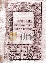HOUSE-FLIES AND HOW THEY SPREAD DISEASE（1914 PDF版）