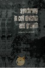 SYNCHRONY IN CELL DIVISION AND GROWTH（1964 PDF版）