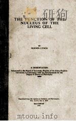 THE FUNCTION OF THE NUCLEUS OF THE LIVING CELL（1919 PDF版）