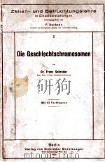 DIE GESCHLECHTSCHROMOSOMEN 1928 PDF电子版封面 FRANZ SCHRADER