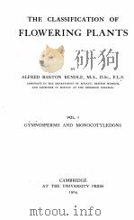 THE CLASSIFICATION OF FLOWERING PLANTS VOLUME I（1904 PDF版）