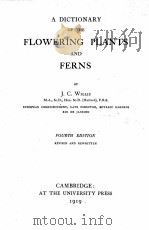 A DICTIONARY OF THE PLOWERING PLANTS AND FERNS FOURTH EDITION（1919 PDF版）