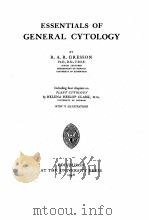 ESSENTIALS OF GENERAL CYTOLOGY（1948 PDF版）
