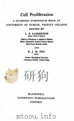 CELL PROLIFERATION A GUINNESS SYMPOSIUM HELD AT UNIVERSITY OF DUBLIN TRINITY COLLEGE（1963 PDF版）
