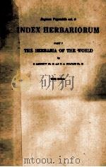 INDEX HERBARIORUM PART I THE HERBARIA OF THE WORLD（1956 PDF版）