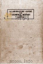 A LABORATORY GUIDE FOR GENERAL BOTANY SECOND EDITION（1919 PDF版）