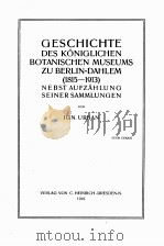 GESCHICHTE DES KONIGLICHEN BOTANISCHEN MUSEUMS ZU BERLIN-DAHLEM 1815-1913 1916 PDF电子版封面 IGN URBAN
