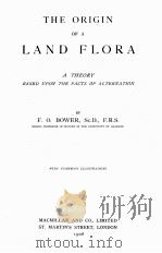 THE ORIGIN OF A LAND FLORA A THEORY BASED UPON THE FACTS OF ALTERNATION（1908 PDF版）