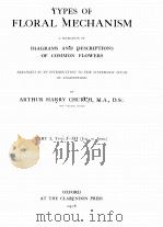 TYPES OF FLORAL MECHANISM A SELECTION OF DIAGRAMS AND DESCRIPTIONS OF COMMON FLOWERS PART I TYPES I-（1908 PDF版）