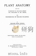 PLANT ANATOMY FROM THE STANDPOINT OF THE DEVELOPMENT AND FUNCTIONS OF THE TISSUES AND HANDBOOK OF MI（1916 PDF版）