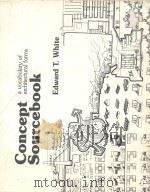 Concept Sourcebook:A Vocabulary of Architectural Forms PDF电子版封面 Edward T.White