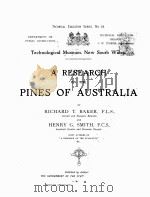 A RESEARCH ON THE PINES OF AUSTRALIA PDF电子版封面 RICHARD T. BAKER AND HENRY G.