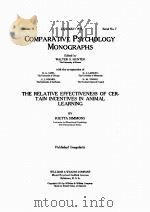 THE RELATIVE EFFECTIVENESS OF CERTAIN INCENTIVES IN ANIMAL LEARNING PDF电子版封面