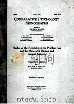 STUDIES OF THE RELIABILITY OF THE PROBLEM BOX AND THE MAZE WITH HUMAN AND ANIMAL SUBJECTS PDF电子版封面 WILLIAM T. HERON AND WALTER S.
