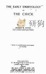 THE EARLY EMBRYOLOGY OF THE CHICK 1921 PDF电子版封面 BRADLEY M. PATTEN