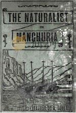 THE NATURALIST IN MANCHURIA VOLUME IV AND V 1930 PDF电子版封面