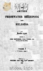 THE BRITISH FRESHWATER RHIZOPODA AND HELIOZOA VOLUME I 1905 PDF电子版封面