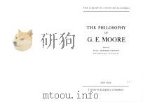 THE PHILOSOPHY OF G.E. MOORE 1952 PDF电子版封面 PAUL ARTHUR SCHILPP