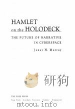 HAMLET ON THE HOLODECK THE FUTURE OF NARRATIVE IN CYBERSPACE（1997 PDF版）