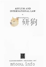 ASYLUM AND INTERNATIONAL LAW 1971 PDF电子版封面 9024750636