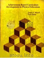 Achievement-Based Curriculum Development in Physical Education     PDF电子版封面  0812109589   