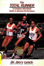 THE TOTAL RUNNER:A Complete Mind-Body Guide to Optimal Performance PDF电子版封面