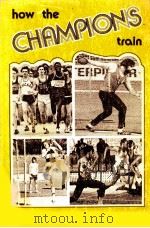 HOW THE CHAMPIONS TRAIN PROFILES FROM TRACK TECHNIQUE PDF电子版封面 0911520767