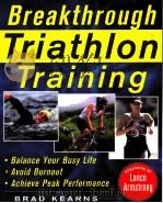 Breakthrough Triathlon Training PDF电子版封面 0071462791 BRAD KEARNS