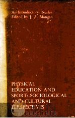 PHYSIGAL EDUCATION AND SPORT:SOCIOLOGICAL AND CULTURAL PERSPECTIVES PDF电子版封面 0631141200