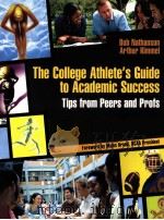 The College Athlete'S Guide to Academic Success Tips from Peers and Profs PDF电子版封面 9780132379472 Bob Nathanson Arthur Kimmel