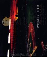 Wrigley Fied:a celebaration of the friendly confines     PDF电子版封面  0071385630  Photos by Stephen Green 
