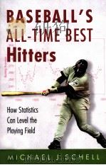 Baserall's All-tine best hitters:how statistics can level the playing field PDF电子版封面 0691123438 Michael J.Schell