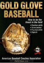 Gold Glove Baseball:American Baseball Coaches Association PDF电子版封面 9780736062633