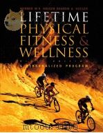 LIFETIME PHYSICAL FITNESS & WELLNESS A PERSONALIZED PROGRAM PDF电子版封面 0495012025 WERNER W.K.HOEGER SHARON A.HO