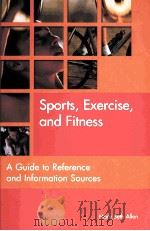 Sports,Exercise,and Fitness A Guide to Reference and Information Sources PDF电子版封面 1563088193