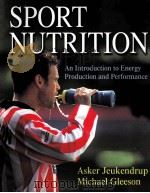 Sport Nutrition An Introduction to Energy Production and Performance PDF电子版封面 0736034048