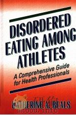 Disordered Eating Among Athletes A Comprehensive Guide for Health Professionals PDF电子版封面 0736042199 Katherine A.Beals,PhD,RD,FACSM